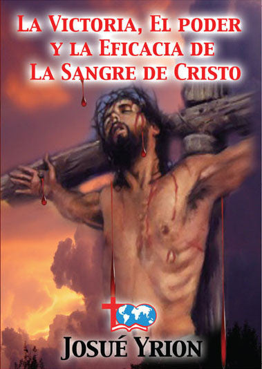 8. La Victoria, El Poder y la Eficacia de la Sangre de Cristo