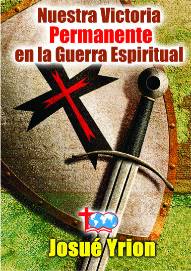 51. Nuestra Victoria Permanente en la Guerra Espiritual